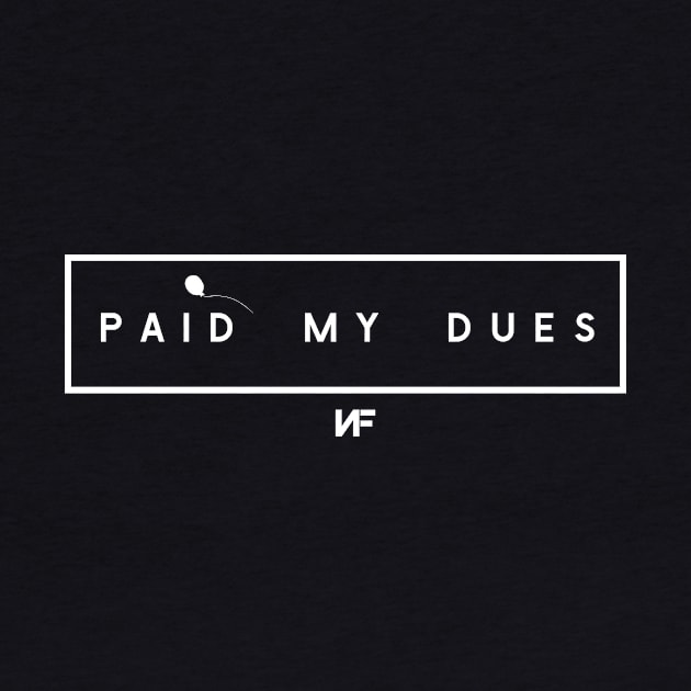 Paid My Dues by usernate